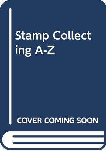 Stamp collecting, A to Z