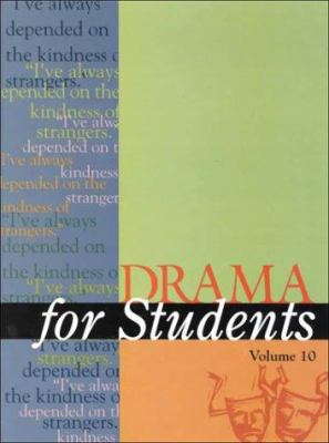 Drama for students. : presenting analysis, context and criticism on commonly studied dramas. Volume 10: :