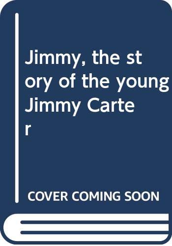 Jimmy, the story of the young Jimmy Carter