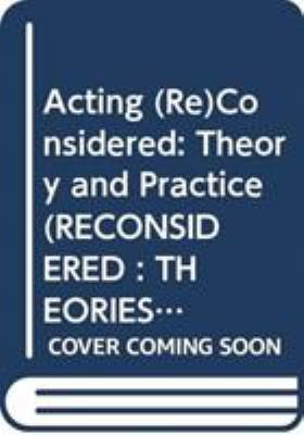 Acting (re)considered : theories and practices