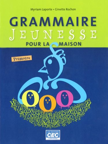 Grammaire jeunesse pour la maison : primaire