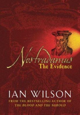 Nostradamus : the evidence