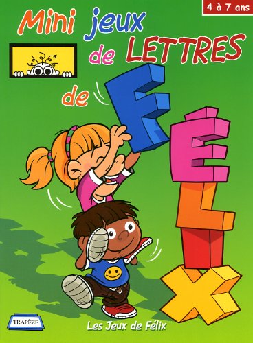 Mini jeux de lettres de Félix, 4 à 7 ans