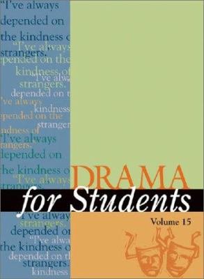 Drama for students. : presenting analysis, context and criticism on commonly studied dramas. Volume 15: :