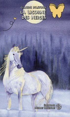 La licorne des neiges : roman