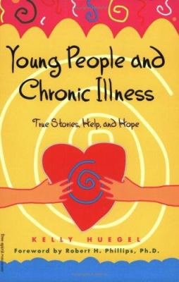Young people and chronic illness : true stories, help, and hope