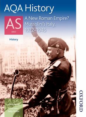 A new Roman Empire? : Mussolini and Italy 1922-1945