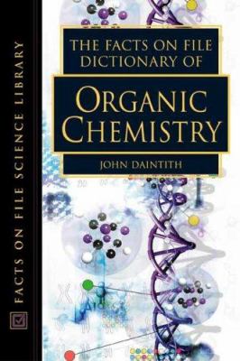 The Facts on File dictionary of organic chemistry