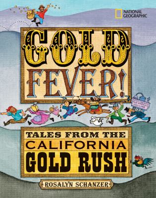 Gold fever! : tales from the California gold rush