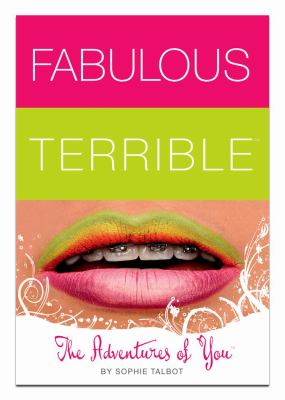 Fabulous terrible : the adventures of you