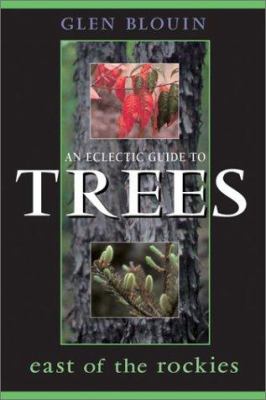An eclectic guide to trees east of the Rockies