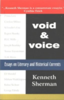 Void and voice : essays on literary and historical currents