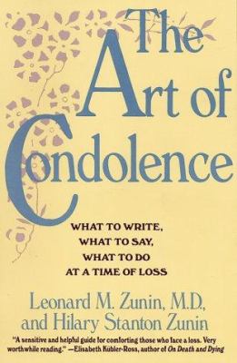 The art of condolence : what to write, what to say, what to do at a time of loss
