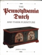 The Pennsylvania Dutch and their furniture