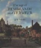 The age of Rembrandt and Vermeer; : Dutch painting in the seventeenth century