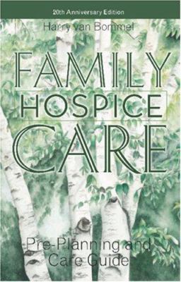 Family hospice care : pre-planning and care guide