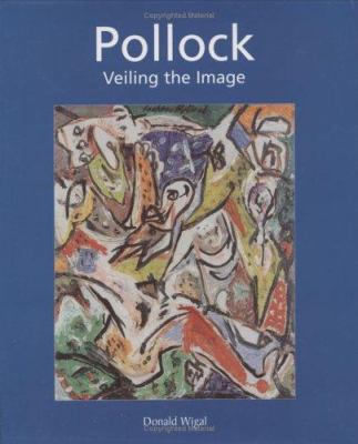 Jackson Pollock : veiling the image