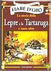 La storia della Lepre e la Tartaruga e tante altre