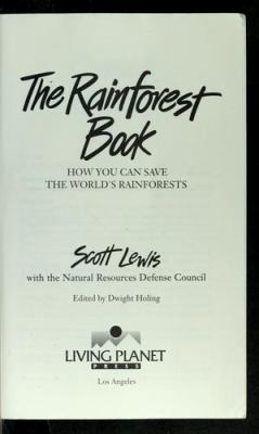 The rainforest book : how you can save the world's rainforests