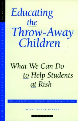 Educating the throw-away children : what we can do to help students at risk