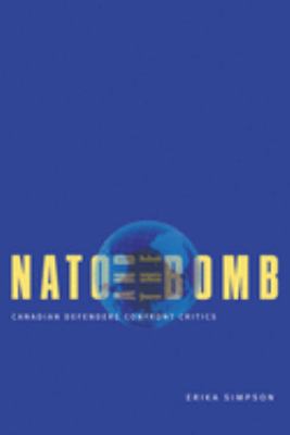 NATO and the bomb : Canadian defenders confront critics