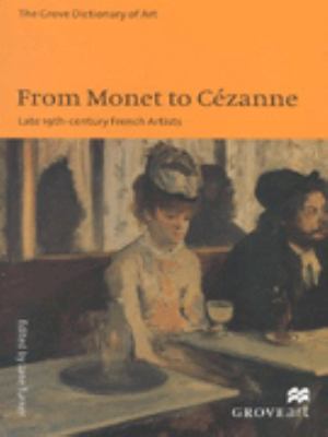 From Monet to Cézanne : late 19th-century French artists