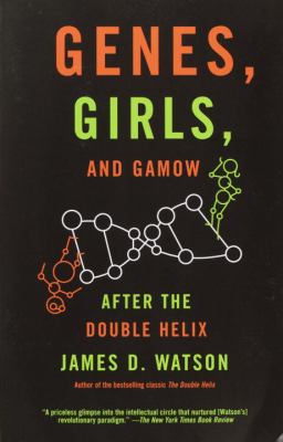 Genes, girls, and gamow : after the double helix