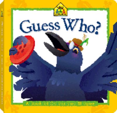 Guess who? : a book of colors and shapes