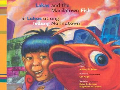 Lakas and the Manilatown fish = Si Lakas at ang Isdang Manilatown