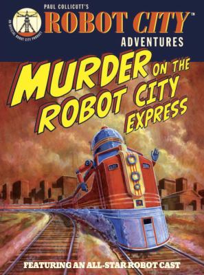 Murder on the Robot City Express