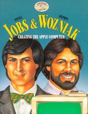 Steven Jobs & Stephen Wozniak : creating the Apple computer