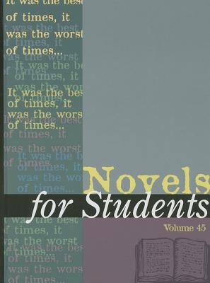 Novels for students : presenting analysis, context, and criticism on commonly studied novels. Volume 45 :