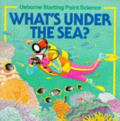 What's under the sea?