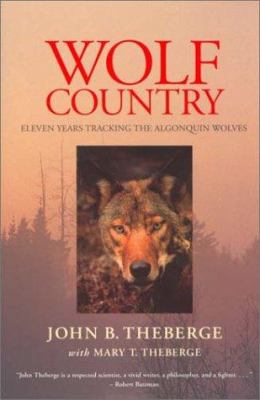 Wolf country : eleven years tracking the Algonquin wolves