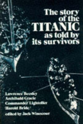 The Story of the Titanic, as told by its survivors