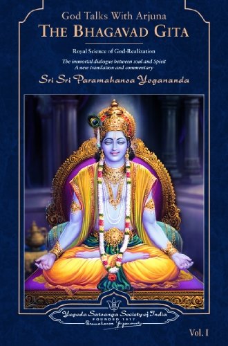 God talks with Arjuna : the Bhagavad Gita : royal science of god-realization : the immortal dialogue between soul and spirit : a new translation and commentary