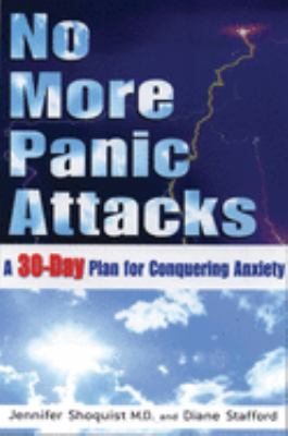 No more panic attacks : a 30-day plan for conquering anxiety