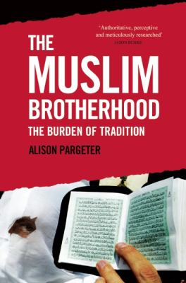 The Muslim Brotherhood : the burden of tradition