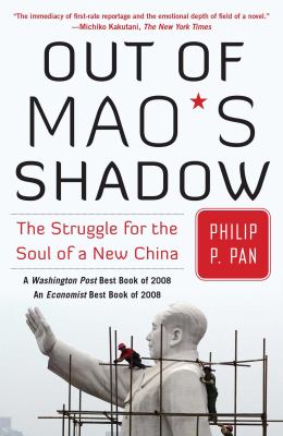 Out of Mao's shadow : the struggle for the soul of a new China