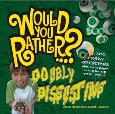 Would you rather...? : doubly disgusting
