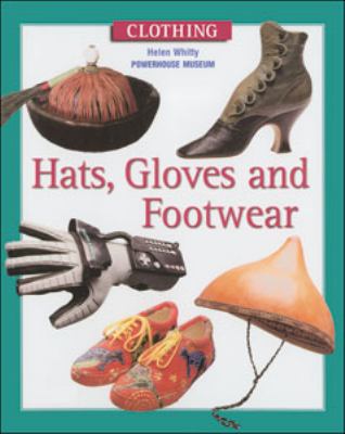 Hats, gloves and footwear