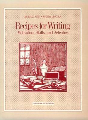 Recipes for writing : motivation, skills, and activities