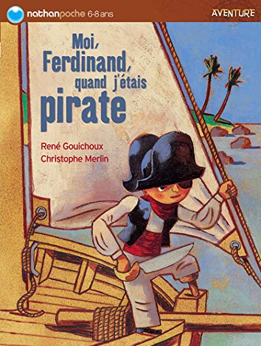 Moi, Ferdinand, quand j'étais pirate