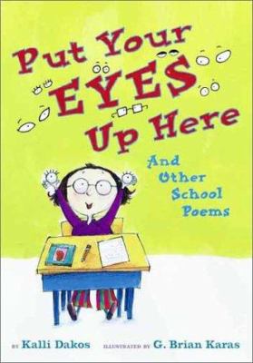 Put your eyes up here, and other school poems