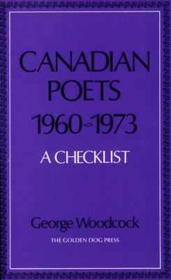 Canadian poets, 1960-1973 : a list