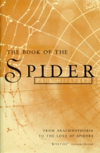 The book of the spider : from arachnophobia to the love of spiders