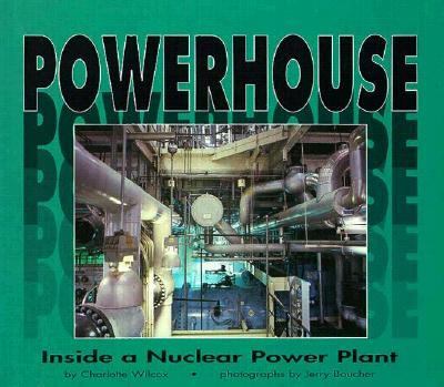 Powerhouse : inside a nuclear power plant