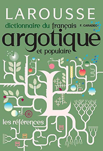 Dictionnaire du français argotique & populaire