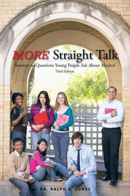 More straight talk : answers to questions young people ask about alcohol