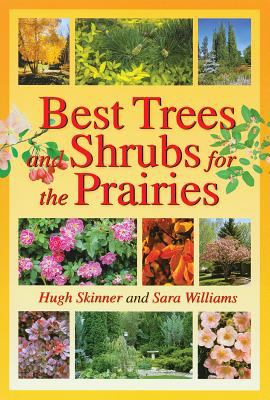 Best trees and shrubs for the Prairies